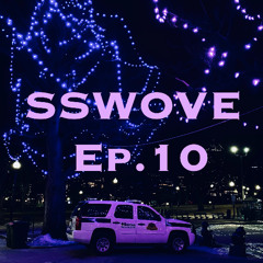 SSWOVE Ep .10