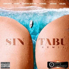 Nakary, Zion, Justin Quiles, Noriel, Kevvo & Dalex - Sin Tabú (David Fernández Remix)