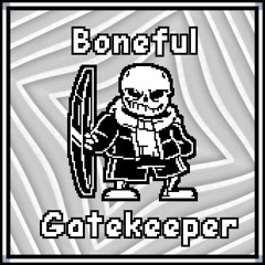 Boneful Gatekeeper (Version 1)