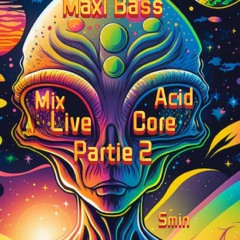 Maxi Bass Acid Tribe core