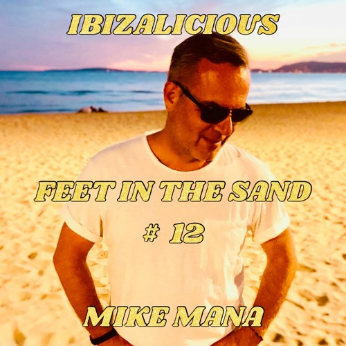 IBIZALICIOUS_FEET IN THE SAND_12_MIKEMANADJ_IBIZA2023