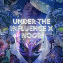 Under the Influence x Noor | DJSanz
