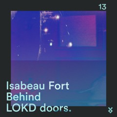 Behind LOKD Doors 13 - Isabeau Fort