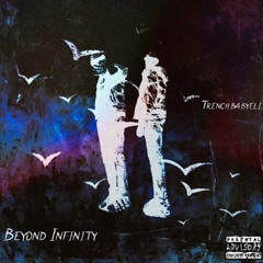 Trenchbabyeli - Beyond Infinity (tdf)