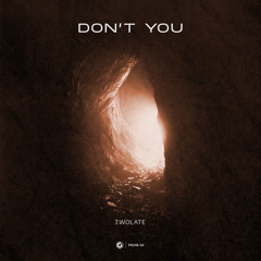 Don't You (Extended Mix)
