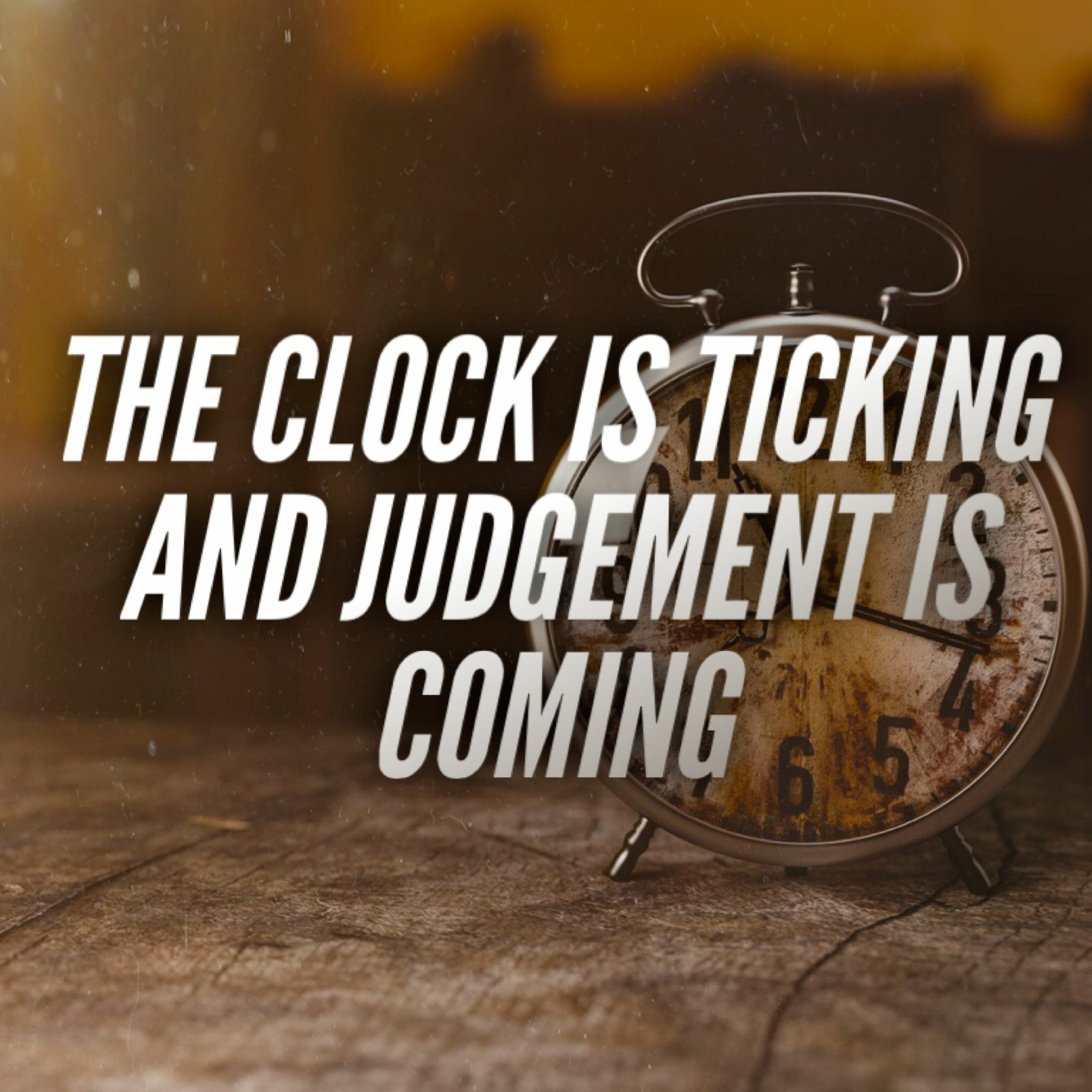 7/3/22 - The Clock Is Ticking And Judgement Is Coming episode artwork