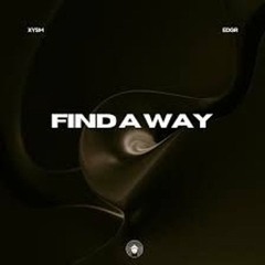 XYSM & EDGR - Find A Way