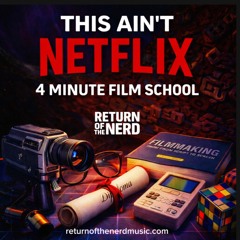 THIS AIN’T NETFLIX: 4 MINUTE FILM SCHOOL