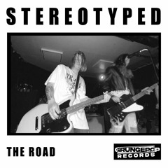 Stereotyped - "The Road"