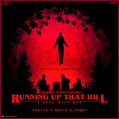Stranger Things - Running Up That Hill (Skullz Music x JESSV Remix)