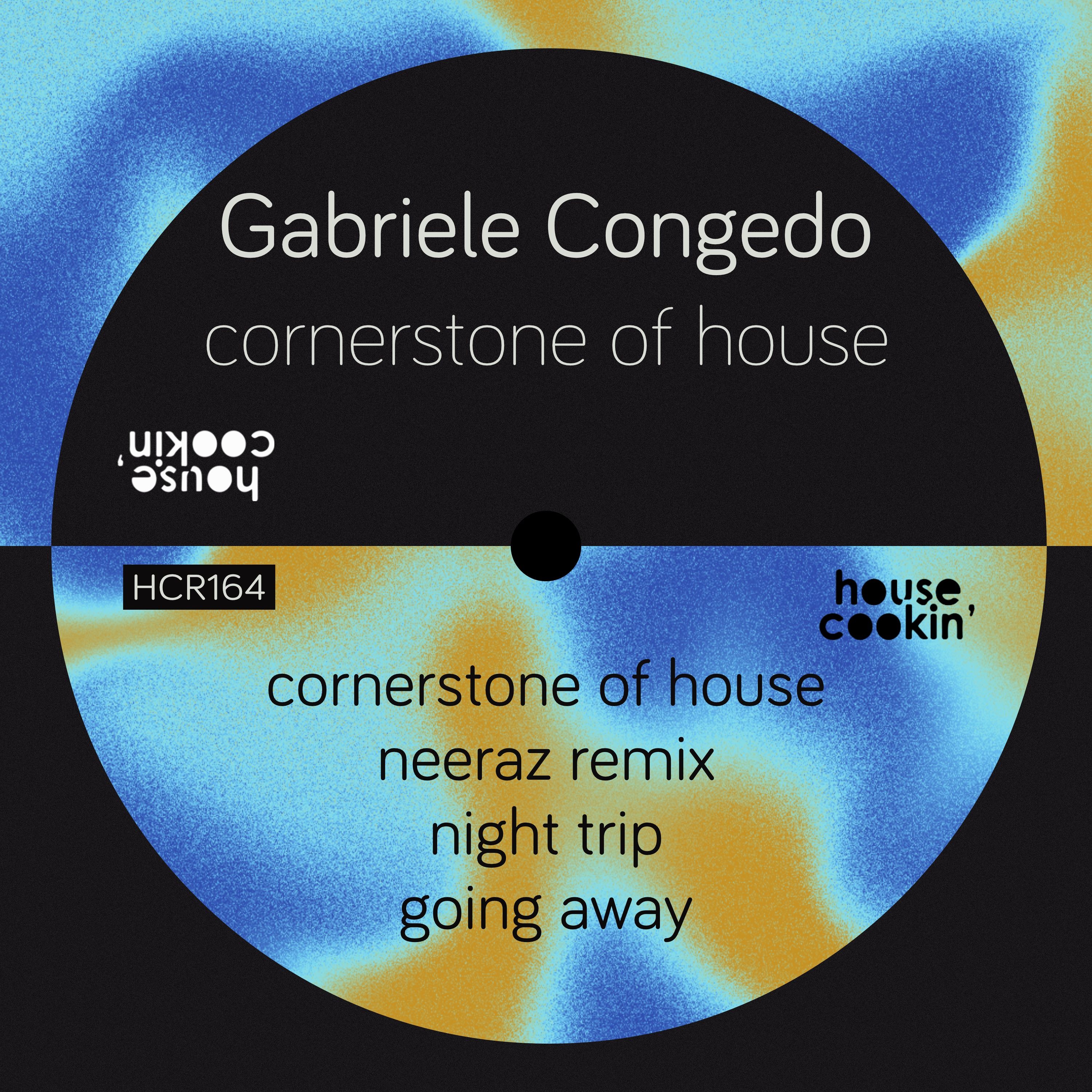 PREMIERE: Gabriele Congedo - Cornerstone Of House [House Cookin' Records] episode artwork