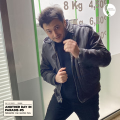 Master Phil : Another Day In Paradise #5 - présentée par Master Phil