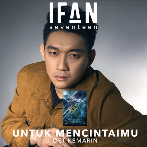 Untuk Mencintaimu Seventeen ( From Kemarin )