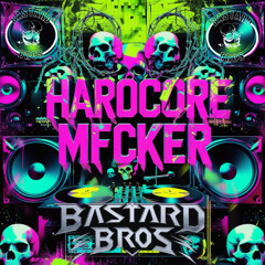 Nasty Django - Hardcore Motherfucker (Bastard Bros Edit)
