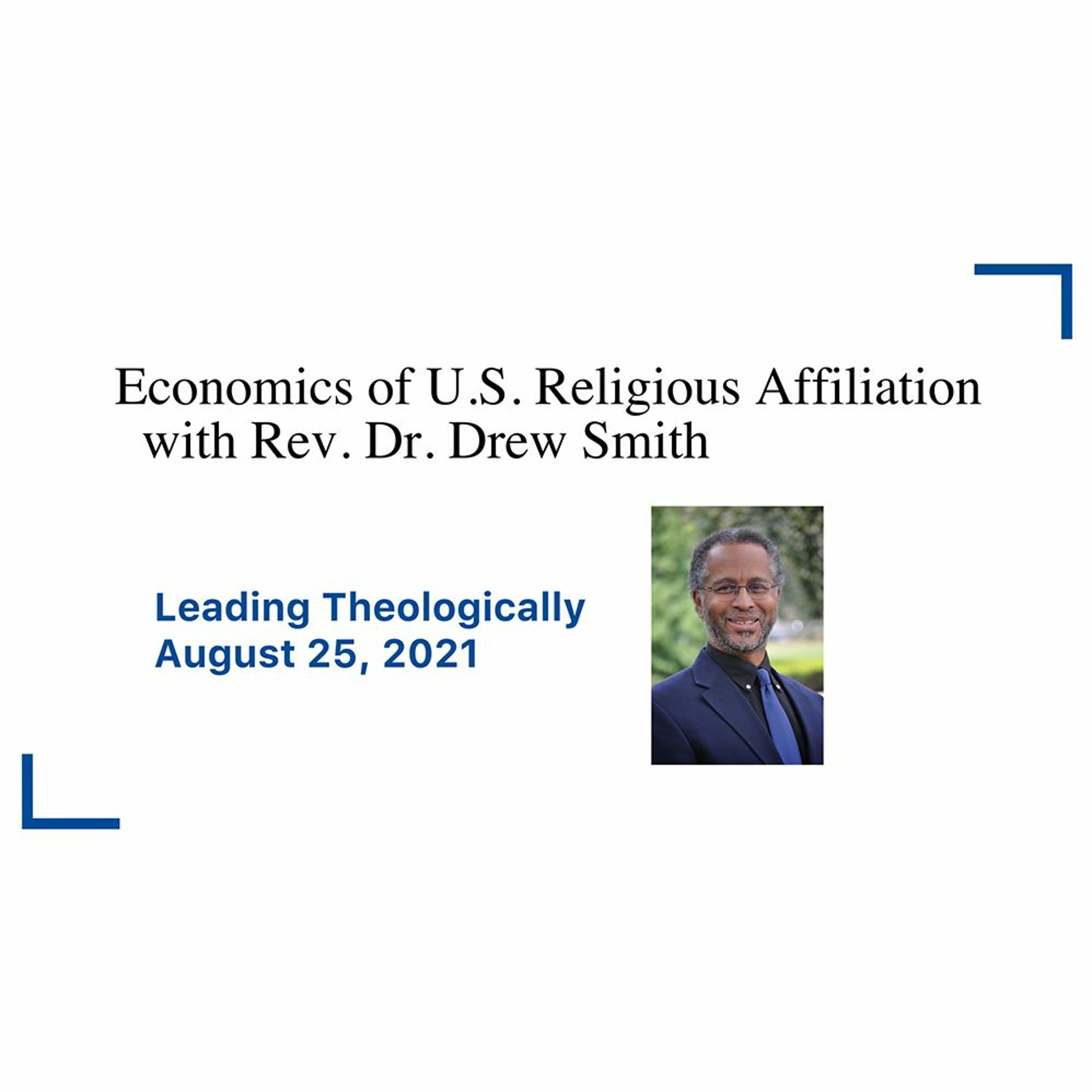 Economics of U.S. Religious Affiliation with the Rev. Dr. Drew Smith episode artwork