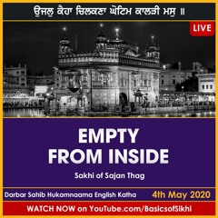 Empty from Inside - Sakhi of Sajan Thag | 4th May - Sri Darbar Sahib Hukamnama | Bhai Baljit Singh