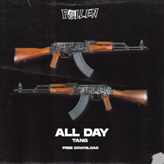 TANG - ALL DAY [FREE DOWNLOAD]