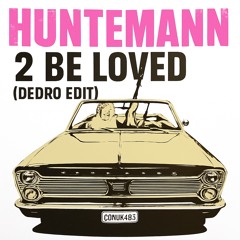 Huntemann - 2Beloved (DEDRO Edit)