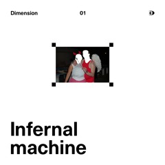 Dimension 01 - Infernal machine
