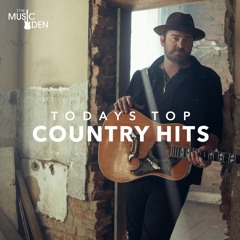 TODAY'S TOP COUNTRY HITS
