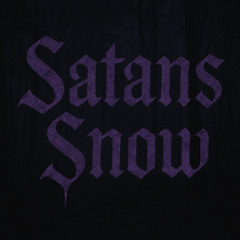 Satans Snow