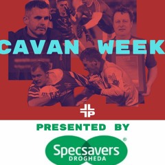 Cavan Week! Here's whats happening