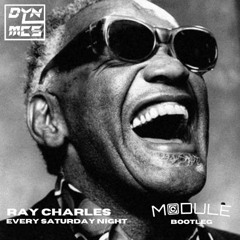 RAY CHARLES - EVERY SATURDAY NIGHT [MODULE BOOTLEG] (FREE DOWNLOAD)