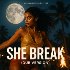 She Break (Dub Version)