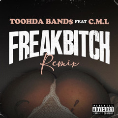 Toohda Band$ x CML - Freak Bitch [STeeZY Tracks Exclusive]