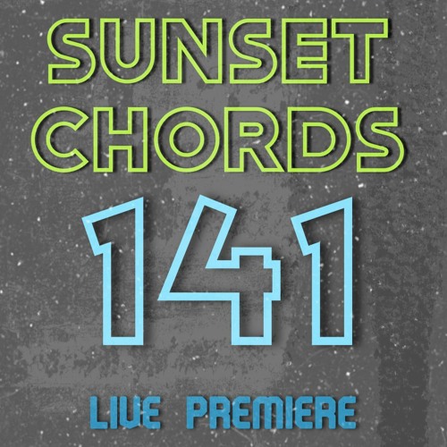 Sunset Chords 141 @ DI.FM 23.09.2020