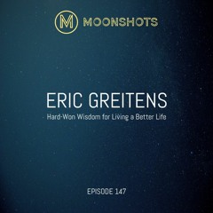 Show 147: Eric Greitens: Resilience, Hard-Won Wisdom for Living a Better Life