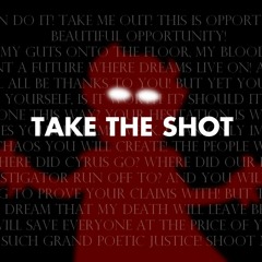 TAKE THE SHOT