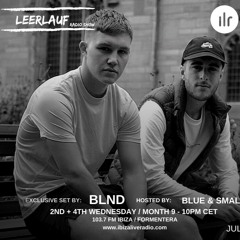 Leerlauf radio show 25 (Ibiza Live Radio) by BLND
