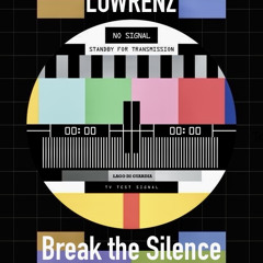 Lowrenz_Break the Silence (Dnb Set)