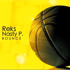 01. Reks & Nasty P - Bounce