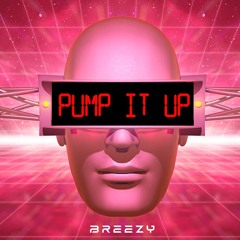 Danzel - Pump It Up (Breezy Remix)