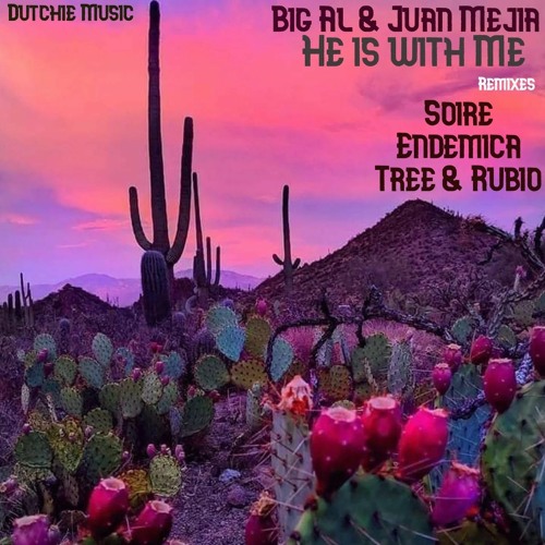 BiG AL & Juan Mejia - He is With Me - Dutchie Music