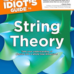 [Free] EPUB 📗 The Complete Idiot's Guide to String Theory: Take Your Understanding o