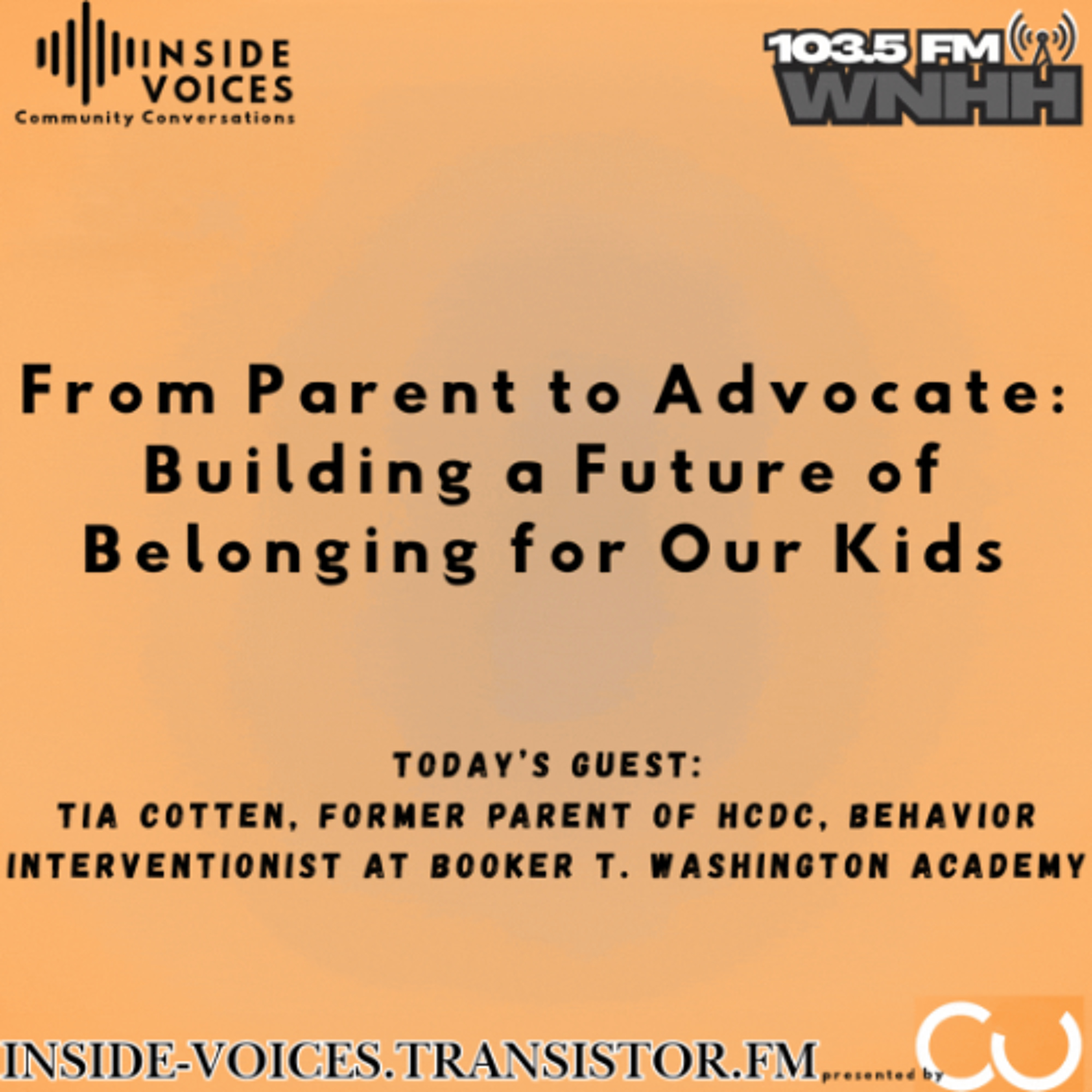 Inside Voices Community Conversations:  From Parent to Advocate: Building a Future of Belonging for Our Kids episode artwork
