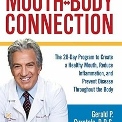 Epub The Mouth-Body Connection: The 28-Day Program to Create a Healthy Mouth,