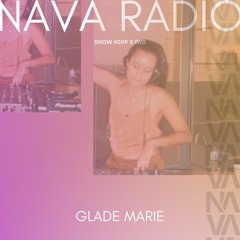 NAVA Radio Show #009 Glade Marie TAKEOVER