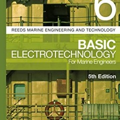 VIEW [PDF EBOOK EPUB KINDLE] Reeds Vol 6: Basic Electrotechnology for Marine Engineer