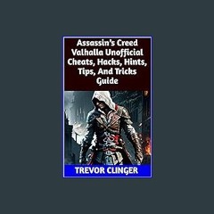 *DOWNLOAD$$ 📖 Assassin’s Creed Valhalla Unofficial Cheats, Hacks, Hints, Tips, And Tricks Guide PD