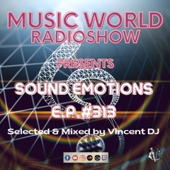 DJ VINCENZO CASCIO - MUSIC WORLD RADIOSHOW EP #313-2023 - SOUND EMOTIONS