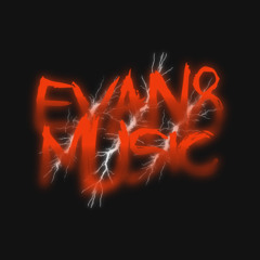 EVAN8 - ID (unreleased)