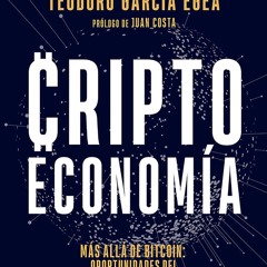 [epub Download] Criptoeconomía BY : Teodoro García Egea