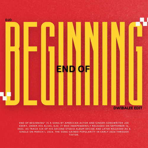 End of Beginning (dwibalee Edit)
