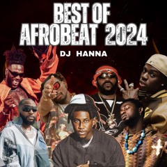 DJ HANNA - BEST OF AFROBEAT 2024