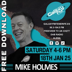 Galaxy FM 18th Jan 2025 - Mike Holmes