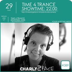Time4Trance 389 - Part 1 (Mixed by Charly2Face)